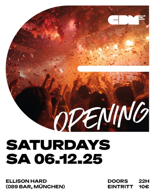 OPENING SATURDAYS / SA-06.12.25 / ELLISON HARD (089 BAR, MÜNCHEN) / CDM, AALEN